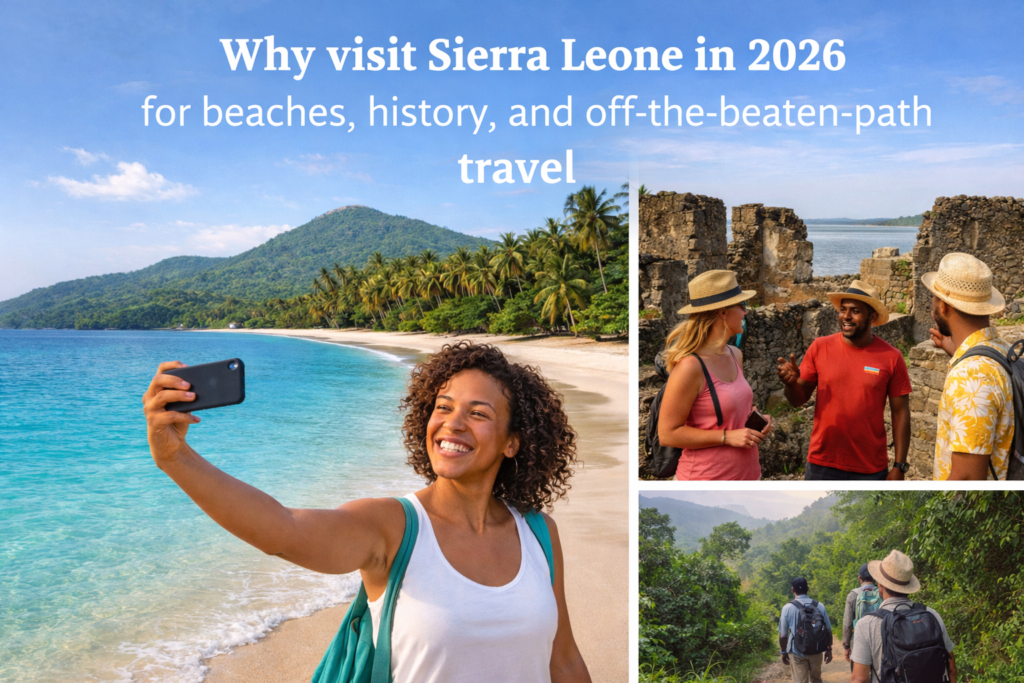 visit Sierra Leone in 2026 for beaches, history, and off-the-beaten-path travel